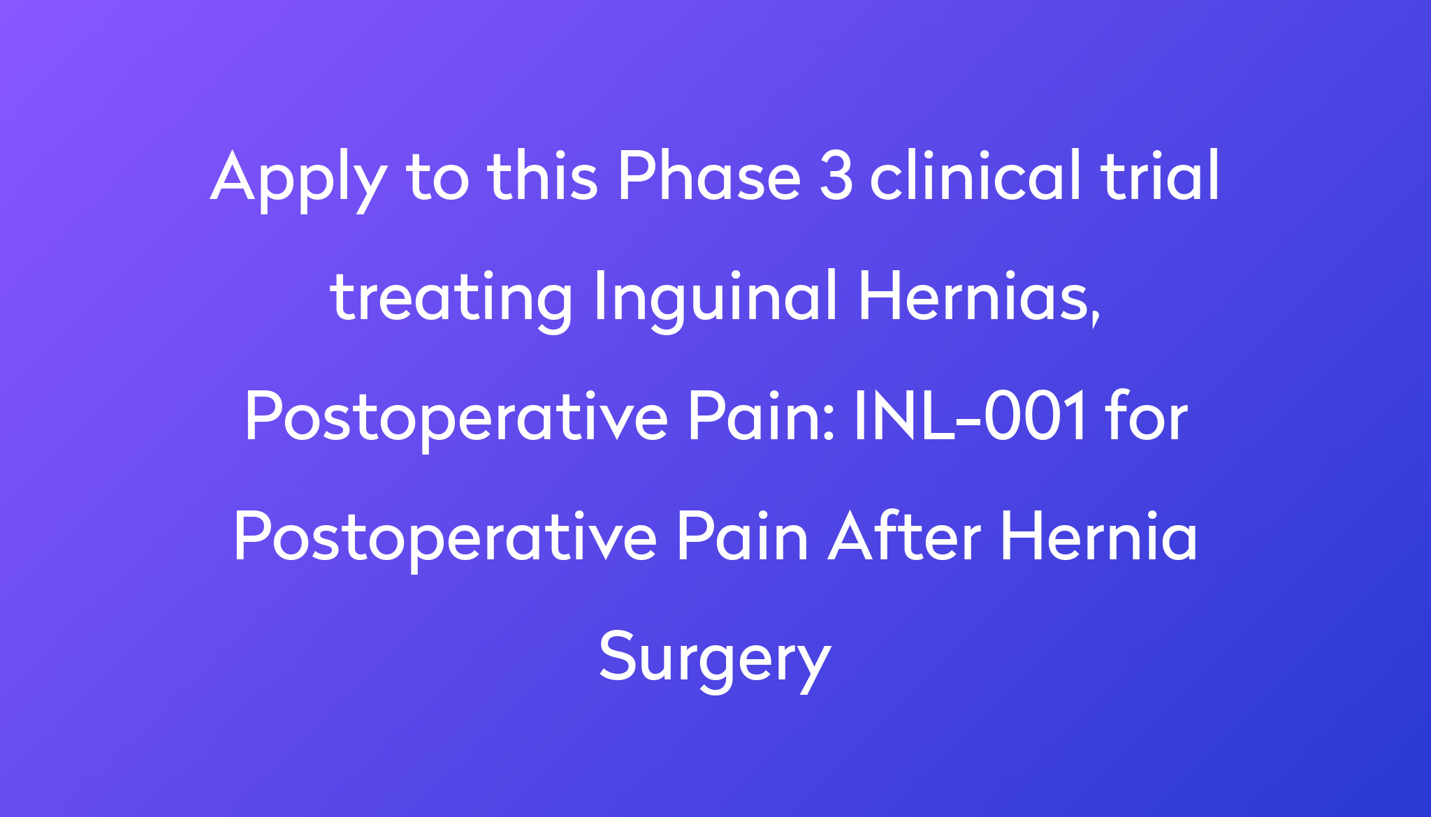 inl-001-for-postoperative-pain-after-hernia-surgery-clinical-trial-2024